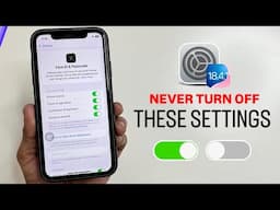 iOS 18.4.1 Never Turn Off These Settings on your iPhone