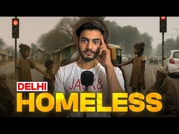 No Place to Call Home : Inside Delhi’s Homeless Reality