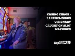 Casino chaos - fake religious visionary caught on slot machines