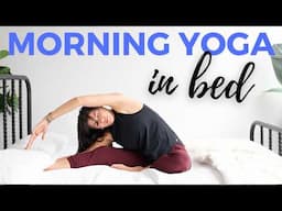10 min Morning Yoga Stretch in Bed | Slowly wake up & stretch out