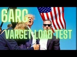 6mm ARC Varget Load Test