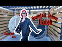 Spending the night in a Haunted Clown Hotel ~ Salem, MA ~ 2025