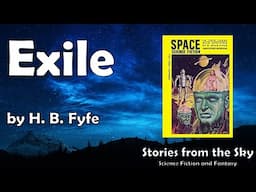 ISOLATED Sci-Fi Read Along: Exile - H. B. Fyfe | Bedtime for Adults