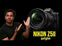the New Nikon Z5II - Superb Entry level body!! | தமிழ்