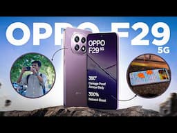 OPPO F29 5G: One Phone, Four Real Life Challenges! Can It Survive?