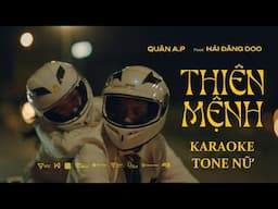 🪽THIÊN MỆNH🪽| QUÂN A.P ft HẢI ĐĂNG DOO | KARAOKE TONE NỮ