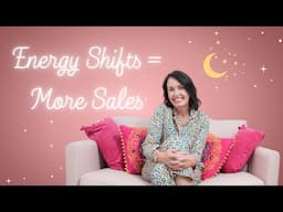 Energy Shifts & Sales - How to Align for More Income