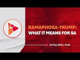 Ramaphosa-Trump: What It Means for SA | CRA Briefing