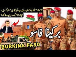 Burkina Faso Travel | Ibrahim Traore | Facts and History about Burkina Faso Urdu |برکینا فاسو کی سیر