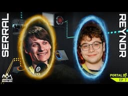 Serral and Reynor Portal 2! - Let Big Brains Play | Episode 7