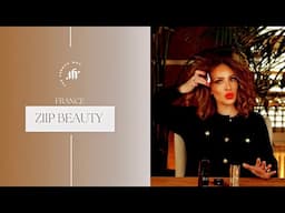ZIIP BEAUTY FRANCE ! UNE TECHNOLOGIE UNIQUE POUR DES RÉSULTATS INÉGALÉS
