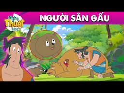 NGƯỜI SĂN GẤU - PHIM HOẠT HÌNH - TRUYỆN CỔ TÍCH - HOẠT HÌNH GIẢI TRÍ - TỔNG HỢP PHIM HAY