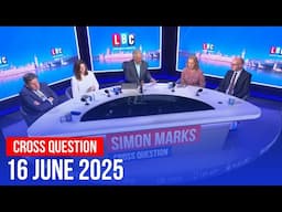 Cross Question with Simon Marks 16/06 | Watch Live