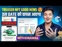 Treasure NFT Relaunching🤑| Treasure NFT New Update | Treasure NFT Withdrawal kaise kare | NFT Update