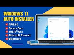 Windows 11 Auto Installer for Unsupported PCs | Debloat & Bypass All Requirements!