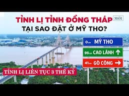 Điều gì khiến Mỹ Tho (tỉnh lị Đồng Tháp mới) làm tỉnh lị liên tục 3 thế kỷ?