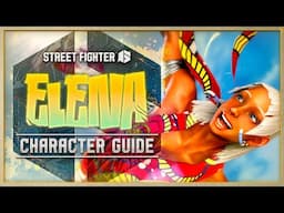 Street Fighter 6 Character Guide | Elena