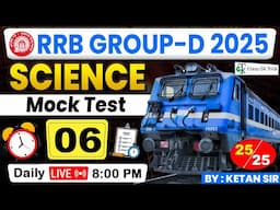 RRB Group D 2025 Science Mock #06 | RRB Group D MCQ | Science PYQ | Crazy Gk Trick | By Ketan Sir