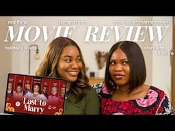 Let’s Talk: Celibacy, Married ‘Single’ Men, Red Flags & Temptations // Last To Marry: Movie Review