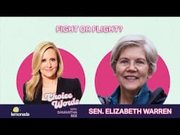 Fight or Flight? Sen. Elizabeth Warren | Choice Words with Samantha Bee
