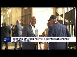 Focus On: Djibouti’s role in Africa’s logistics future