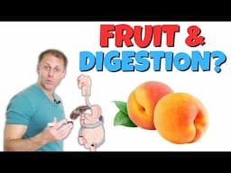 Does Fruit Improve or Magnify Digestive Symptoms