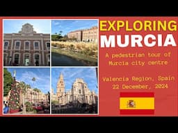 Exploring Murcia, Valencia Community, Spain (a pedestrian tour of the city centre) 22 December, 2024