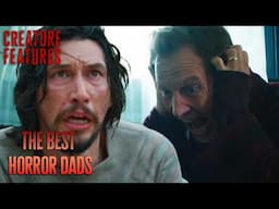 Badass Horror Movie Dads | Creature Features