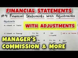 #4 Financial Statements with Adjustments - Manager's Commission & More - Class 11 - By Saheb Academy