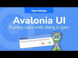 29. Avalonia UI Real World (Async Dialog)