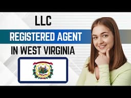 West Virginia Registered Agent Service for LLC (2025) | How To Hire TOP Registered Agent in WV