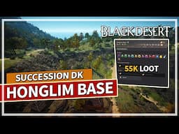 Honglim Base Grind - 55K Loot Succession Dark Knight | Black Desert (April 2025)