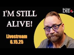 "Proof of Life" Livestream 6.15.25