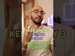 Keep Only 3 Summer Niche Fragrances For Life  #perfume #fragrance #fragrancereview