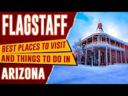 FLAGSTAFF, ARIZONA – Best Things to Do | Top 10 Places to Visit in Flagstaff, AZ (Travel Guide) | 4K