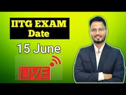 IITG EXAM DATE 15 June