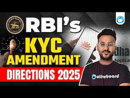 RBI KYC Amendment Directions 2025 | New KYC Norms | Finance Current Affairs | RBI Grade B 2025