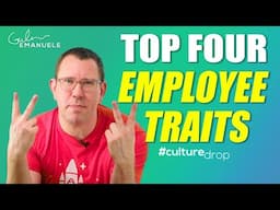 Top 4 Qualities of Great Employees | #culturedrop | Galen Emanuele