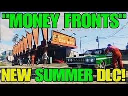 NEW! "MONEY FRONTS" GTA ONLINE SUMMER DLC!!! (BREAKDOWN & DISCUSSION)