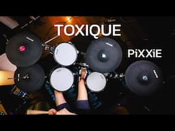 PiXXiE - TOXIQUE | Drum cover | Beammusic
