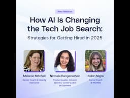 (Full Webinar) How AI Is Changing the Tech Job Search: Strategies for Getting Hired in 2025