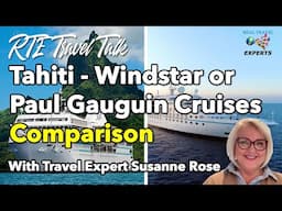 Paul Gauguin vs. Windstar: Best Cruise for Tahiti & French Polynesia?