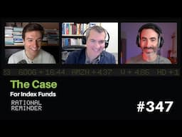 The Case for Index Funds | Rational Reminder 347