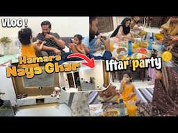 Humara Naya Ghar aur saath mai Iftaari🤲🏻