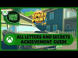 Spray Paint Simulator #Xbox All Letters and Secrets - Achievement Guide #XboxGamePass