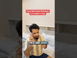 How narcissist behaves on fathers day