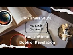 13 - End Times Bible Study Revelation Chapter 22