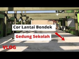Update Proyek Konstruksi Baja Gedung Sekolah, Pasca Pengecoran Lantai Bondek