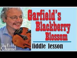Garfield's Blackberry Blossom (fiddle lesson)