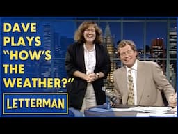 Dave Plays "How's The Weather?" | David Letterman